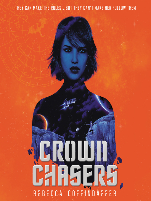 Title details for Crownchasers by Rebecca Coffindaffer - Available